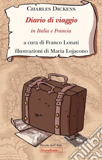 Diario di viaggio in Italia e Francia libro
