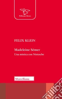 Madeleine Sémer. Una mistica con Nietzsche libro