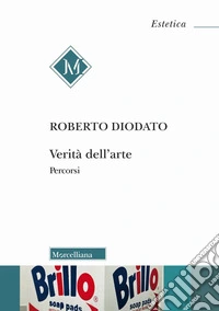 Verità dell'arte. Percorsi libro