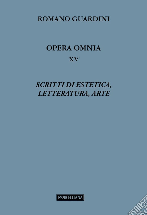 Scritti di estetica, letteratura, arte. Vol. 15
