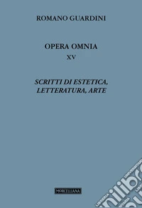 Scritti di estetica, letteratura, arte. Vol. 15 libro