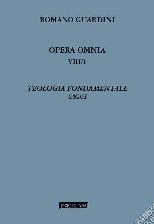Teologia fondamentale. Vol. 8/1: Saggi 1918-1939