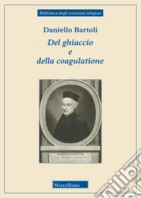 Del ghiaccio e della coagulatione libro