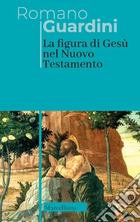 La figura di Gesù nel Nuovo Testamento libro