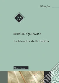 La filosofia della Bibbia. Nuova ediz. libro