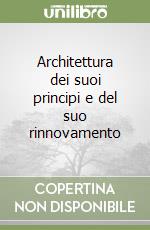 Architettura dei suoi principi e del suo rinnovamento
