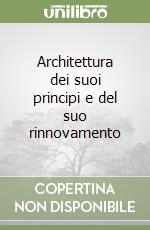 Architettura dei suoi principi e del suo rinnovamento libro