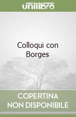 Colloqui con Borges