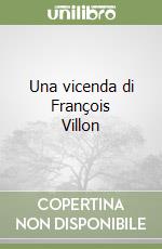 Una vicenda di François Villon libro