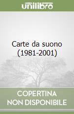 Carte da suono (1981-2001)