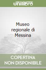 Museo regionale di Messina libro