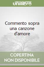 Commento sopra una canzone d'amore libro