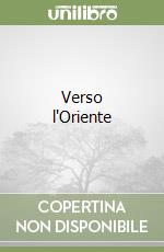 Verso l'Oriente libro