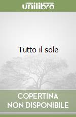 Tutto il sole libro