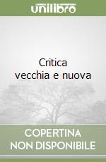 Critica vecchia e nuova