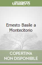 Ernesto Basile a Montecitorio