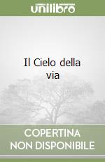 Il Cielo della via libro