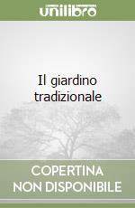 Il giardino tradizionale libro