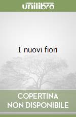 I nuovi fiori libro