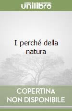 I perché della natura