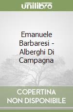 Emanuele Barbaresi - Alberghi Di Campagna libro