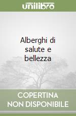 Alberghi di salute e bellezza