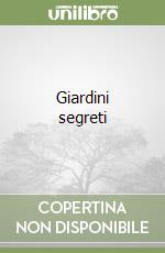 Giardini segreti libro