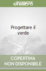 Progettare il verde libro