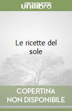 Le ricette del sole libro