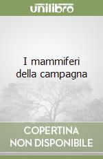 I mammiferi della campagna libro