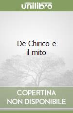 De Chirico e il mito libro