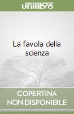 La favola della scienza libro