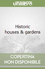 Historic houses & gardens libro