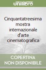 Cinquantatreesima mostra internazionale d'arte cinematografica libro
