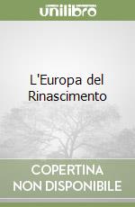 L'Europa del Rinascimento libro