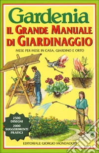 Il grande manuale di giardinaggio