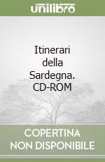 Itinerari della Sardegna. CD-ROM libro