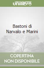 Bastoni di Narvalo e Marini libro