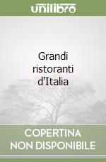Grandi ristoranti d'Italia libro