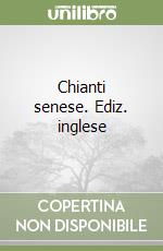 Chianti senese. Ediz. inglese