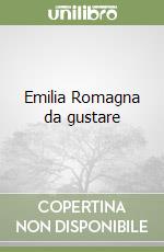 Emilia Romagna da gustare libro