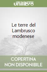 Le terre del Lambrusco modenese