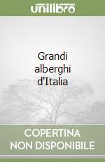 Grandi alberghi d'Italia libro