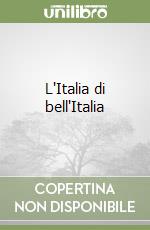 L'Italia di bell'Italia libro