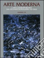 Arte moderna. L'arte contemporanea dal secondo dopoguerra ad oggi. Vol. 39 libro