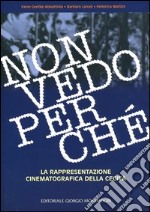 Non vedo perché. La rappresentazione cinematografica della cecità libro