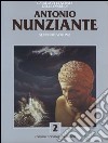Catalogo generale delle opere di Antonio Nunziante. Vol. 2 libro di Levi Paolo