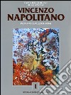 Catalogo generale delle opere di Vincenzo Napolitano. Vol. 1: 2001-2004 libro