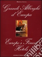 Grandi alberghi d'Europa-Europe's finest hotels. Ediz. bilingue libro