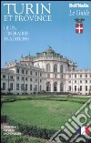 Turin et province. Lieux, itinéraires, traditions libro